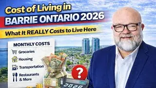 Cost of Living in Barrie Ontario for 2026.  What is REALLY costs to live here.