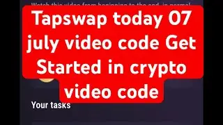 Tapswap Get started in crypto code || tapswap today video code || get started in crypto #tapswap