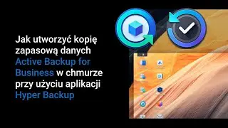 Jak utworzyć kopię zapasową danych Active Backup dla firm w chmurze przy użyciu funkcji HyperBackup?