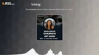 The Worldwide Church of God -Interview With Ex-Member Cherie