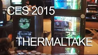 [HD] CES 2015 - Thermaltake Shows New Core Series Cases and More