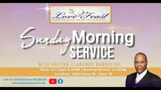 Love Feast Church of God in Christ - Sunday Service 1-11-2026