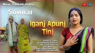 INGINJ APUNJ TINJ SANTHALI SOHRAI FULL VIDEO//NEW SANTHALI SOHRAI VIDEO2026/PARUL/ADIWA PRODUCTION
