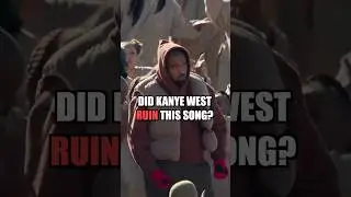 Did Kanye West RUIN this Song?