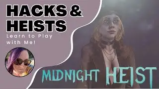Midnight Heist - Learn to Play with Me!