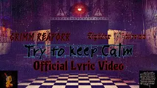Grimm Reaporr & Spider Mistress - Try to Keep Calm (official lyric video)