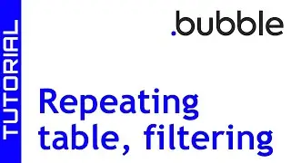Bubble.io Tutorial - Repeating table and filtering