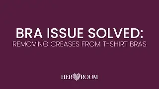 Removing Creases From T-Shirt Bras