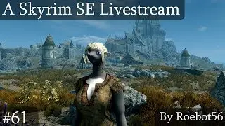 Skyrim SE Livestream: A Skyrim Ramble