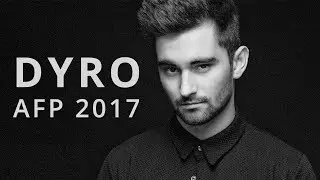 Dyro качает на AFP 2017