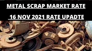 16 Nov 2021 daily metals scrap rates update