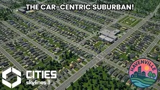 Building a New Suburban Housing Area! | Havenville #20 Cities Skylines 2