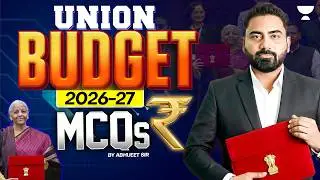 Union Budget 2026-27 | Most Important MCQs | by Abhijeet Sir
