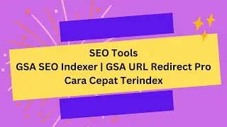 SEO Tools GSA SEO Indexer GSA URL Redirect Pro Cara Cepat Terindex