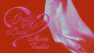 JEN 「ジェン」&mdash;Just My Luck&mdash;Movie Trailer ❤︎ (2023)