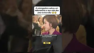 A entregadora salvou um milion&aacute;rio e sua vida deu uma reviravolta #filme #curiosidades #resumo