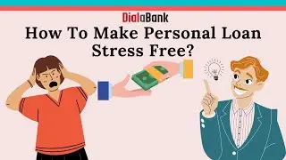 How To Make Personal Loan Stress Free?-Step To Reduce Stress In Personal Loan-Personal Loan Benefits