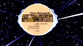 Chris Simmonds - Jazz 2 B U (Johnny Fiasco's After Midnight Mix)