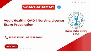 Adult Health | QAD | Nursing License Exam Preparation | Smart Academy Nepal | NNC