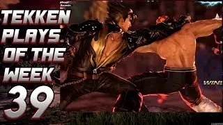 TEKKEN PLAYS OF THE WEEK #39