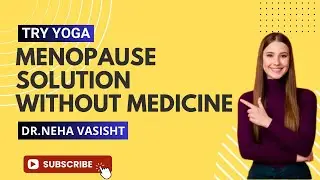 MENOPAUSE RELIEF YOGA | No Pills, Just Natural Balance #relief #yoga #drnehavasisht #womenshealth
