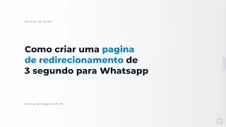 Como criar uma P&Aacute;GINA DE REDIRECIONAMENTO de 3 segundos para WhatsApp | GreatPages