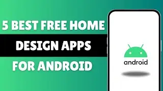 5 Best Free Home Design Apps For Android Of 2025 ✅ Interior Design Apps  Room Planner Apps 3D 5D