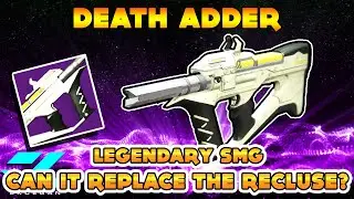 Can this replace the Recluse?? NEW Death Adder SMG Review | Destiny 2