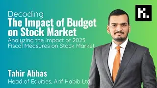 Ep. 36 | Analyzing the Impact of Pakistan’s Budget (FY 2025) on the Stock Market (PSX)