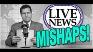 Live News Mishaps