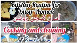 Kitchen routine | smart hacks for busy women |cooking and cleaning routine |