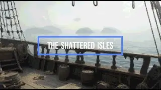 Scene 3.1: The Shattered Isles