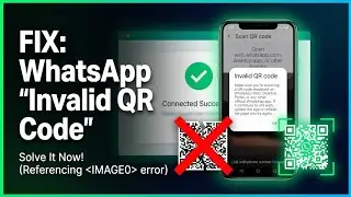How to Fix WhatsApp Invalid QR Code Error (2026)