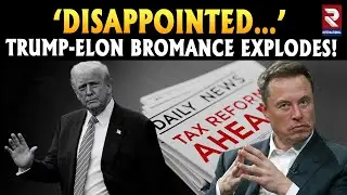 Elon Musk Vs Donald Trump News: Trump-Musk Clash Over Taxes, US President Reacts! | Tax Reform | RTV