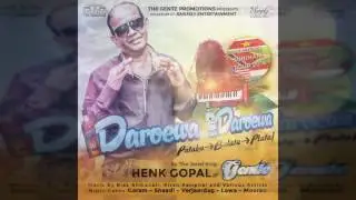 05. Dhaale Kaise Ghele / Shaadi Song - Henk Gopal (Daroewa Daroewa 2014)