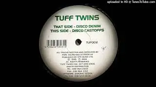 TUFF TWINS - DISCO DENIM