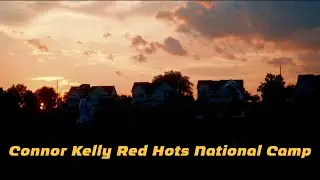 Connor Kelly Red Hots National Camp Highlights
