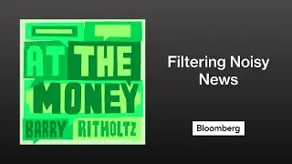 Filtering Noisy News | At the Money