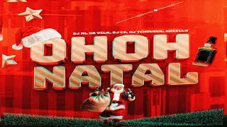 OH OH NATAL - ANGELLO E TCHOUZEN ( DJ ML DA VILA E DJ CZ )