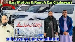 Raja Motors & Rent A Car Chakswari | Sale Purchase Booking Service Available | Luxury Car Available 