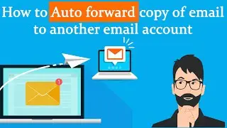 How to auto forward the copy of email to another email account