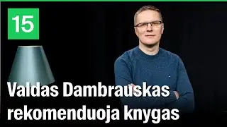 GYVENIMO KNYGOS. Valdas Dambrauskas apie K.O.Knausgardą ir įkvepiančias bei rekomenduojamas knygas