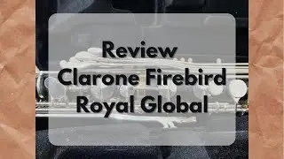 REVIEW CLARONE ROYAL GLOBAL FIREBIRD