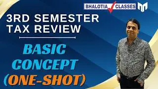 3RD SEM | CCF | TAX REVIEW | BASIC CONCEPT | ONESHOT | BCOM | CU
