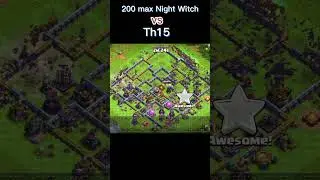 200 MAX NIGHT WITCH VS TH15 #short #coc
