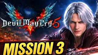 Devil May Cry 5 Gameplay Walkthrough &ndash; Mission 3 (No Commentary)