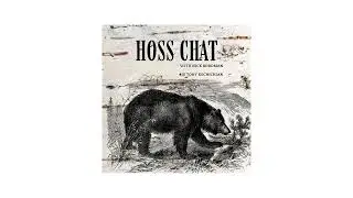 Buck & Yotes with Tony Kechichian | Hoss Chat Ep. 10