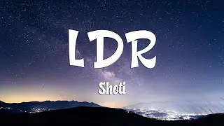 Shoti - LDR (Sped Up) (Lyrics)