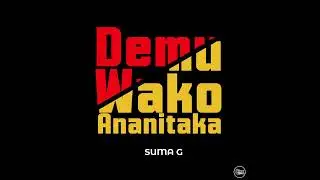Demu wako ananitaka Suma G X Easy I