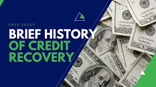 EnSo Group- A Brief History of Credit Recovery